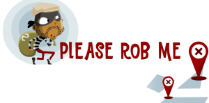 Please Rob Me